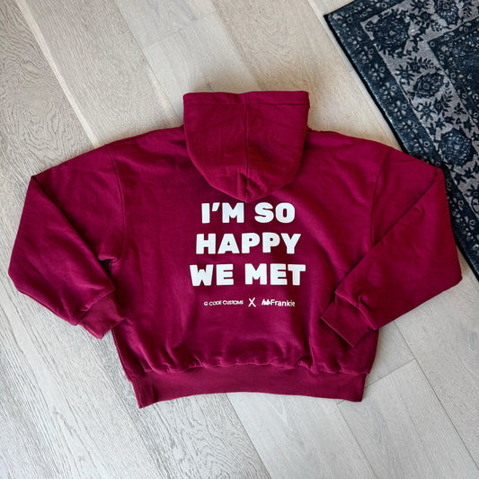 I'm So Happy Hoodie x HBFrankie
